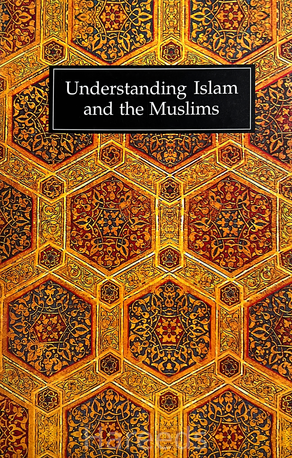 Understanding Islam and the Muslims