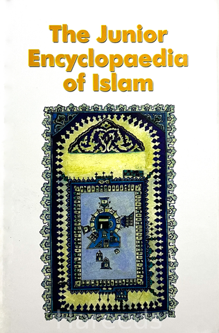 The Junior Encyclopedia of Islam