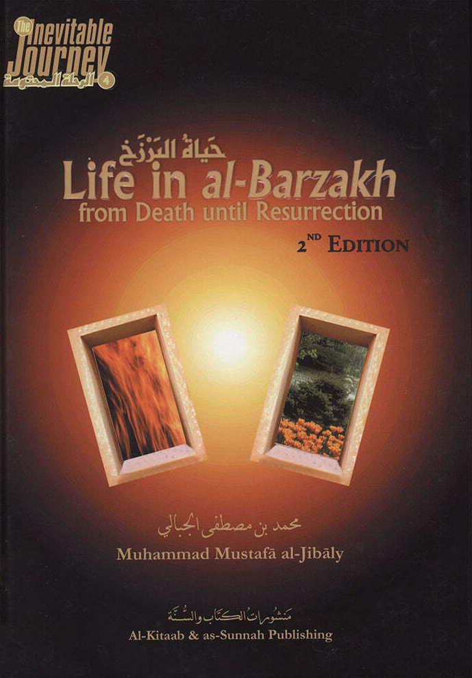 Life in al-Barzakh from Death until Resurrection